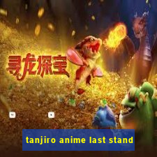 tanjiro anime last stand